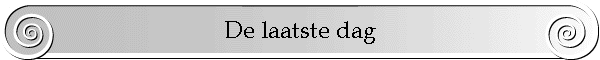 De laatste dag